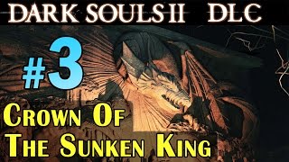 Dark souls 2 DLC Crown Of The Sunken King - Walkthrough part 3 Dragon's Sanctum #2 1080p