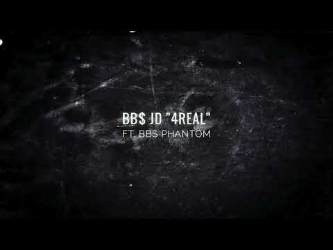 BB$ JD Ft. BB$ Phantom - 4Real