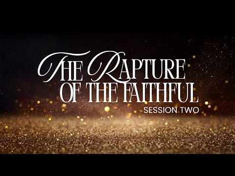 End Times Teaching Series - Session 2: The Rapture of the Faithful by Rev Dr Peter Chin
