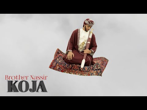BROTHER NASSIR - KOJA (OFFICIAL MUSIC)