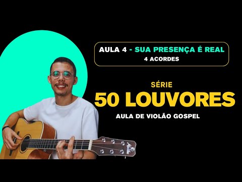 50 Praise Songs on Guitar – From Zero to Altar - His Presence Is Real - 4 Chords | Episode 04