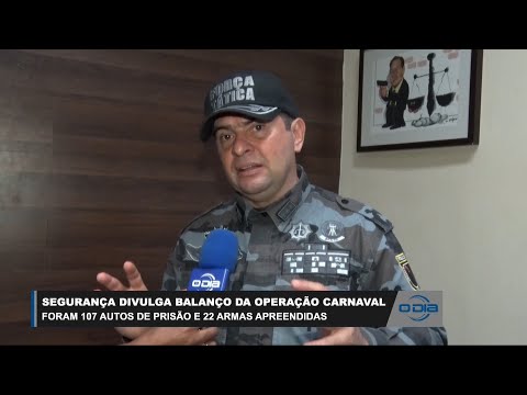 Segurança realiza 107 autos de prisão e apreende 22 armas no Carnaval 23 02 2023