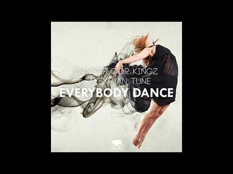 Dancefloor Kingz vs. Alex van Tune - Everybody Dance (Extended Mix)