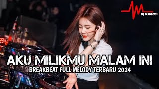 Download lagu DJ Aku Milik Mu Malam Ini Breakbeat Full Melody Terbaru 2024 ( DJ ASAHAN X DJ MERTUA RECORD ) mp3