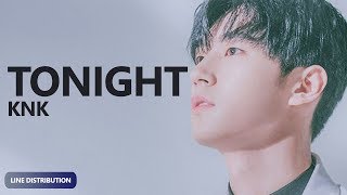 KNK - Tonight (Line Distribution) | TheSeverus #2YearsWithKNK