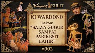 Download lagu WAYANG KULIT KI WARDONO Lakon ' SALYA GUGUR SANPAI PARIKESIT LAHIT ' #002 mp3
