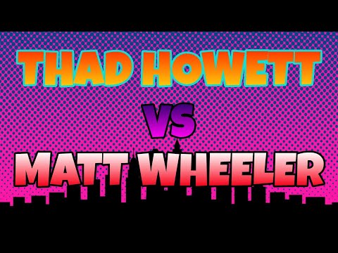 Matt Wheeler Vs Thad "Hairy" Howett