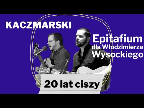 EPITAFIUM DLA WŁODZIMIERZA WYSOCKIEGO (Kaczmarski) | Kuba Blokesz