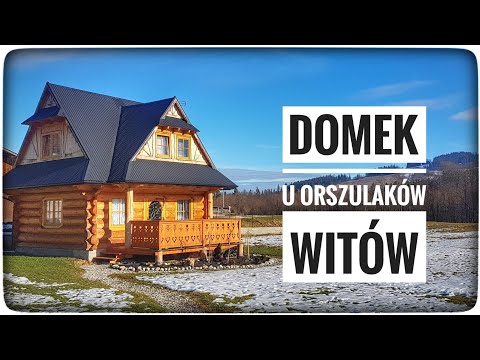 DOMEK U ORSZULAKÓW Witów 102 RECENZJA | ForumWiedzy
