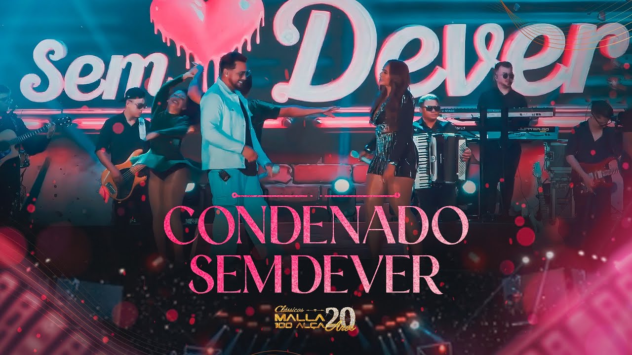 Malla 20 Anos - Clássicos - Condenado Sem Dever (Ao Vivo em João Pessoa/PB)