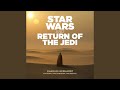 Main Title: Approaching the Death Star (From "Star Wars: Episode VI - Return of the Jedi")