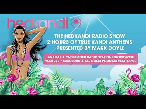 The Hedkandi Radio Show Presented By Mark Doyle #HKR50