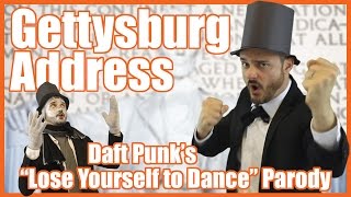Gettyburg Address (Daft Punk&#39;s &quot;Lose Yourself to Dance&quot; Parody) - @MrBettsClass