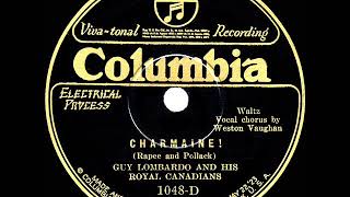 1927 HITS ARCHIVE: Charmaine - Guy Lombardo (Weston Vaughan, vocal)