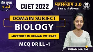 CUET 2022 Biology | Microbes In Human Welfare  MCQ DRILL | CUET 2022 Free Class | Sonam Ma'am