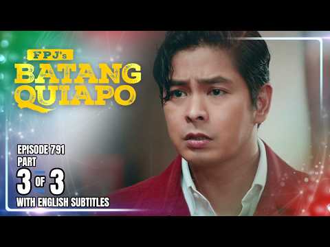 FPJ's Batang Quiapo | Episode 791 (3/3) | March 3, 2026 (w/ English Subtitles)