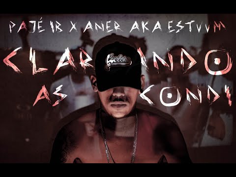 Pajé IB x Aner aka estevvm - Clareando as Condi [feat. Maria] (Videoclipe Oficial)