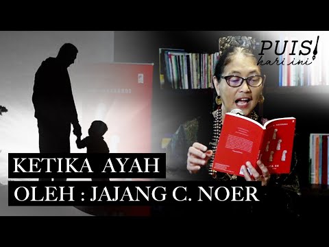 JAJANG C. NOER : Ketika Ayah | Puisi Hari Ini