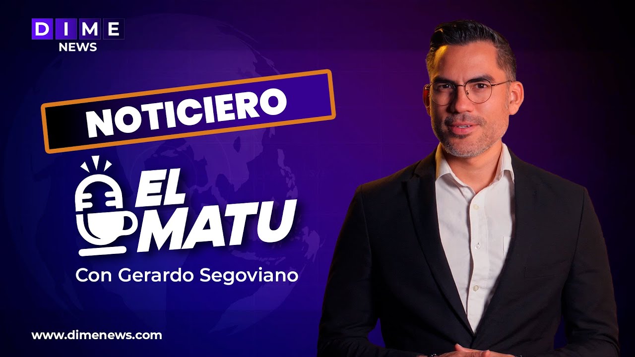 🔴 #EnVivo | "𝙀𝙡 𝙈𝙖𝙩𝙪" de DIME NEWS con 𝙂𝙚𝙧𝙖𝙧𝙙𝙤 𝙎𝙚𝙜𝙤𝙫𝙞𝙖𝙣𝙤, ya comenzó.