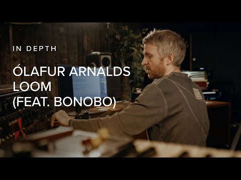 Ólafur Arnalds breaks down his Grammy-nominated track Loom (feat. Bonobo)
