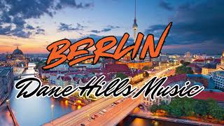 Download lagu 'Berlin' by Dane Hills Music mp3 Download lagu 'Berlin' by Dane Hills Music mp3