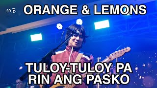 Orange &amp; Lemons - Tuloy na Tuloy Pa Rin Ang Pasko