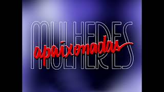 Mulheres Apaixonadas | They Can't Take That Away From Me - Rod Stewart