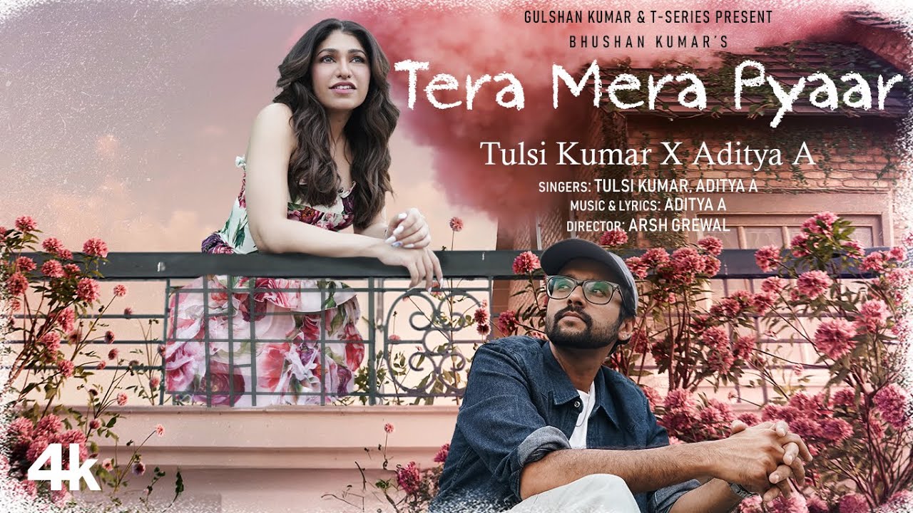 Tera Mera Pyaar Lyrics – Aditya A, Tulsi Kumar