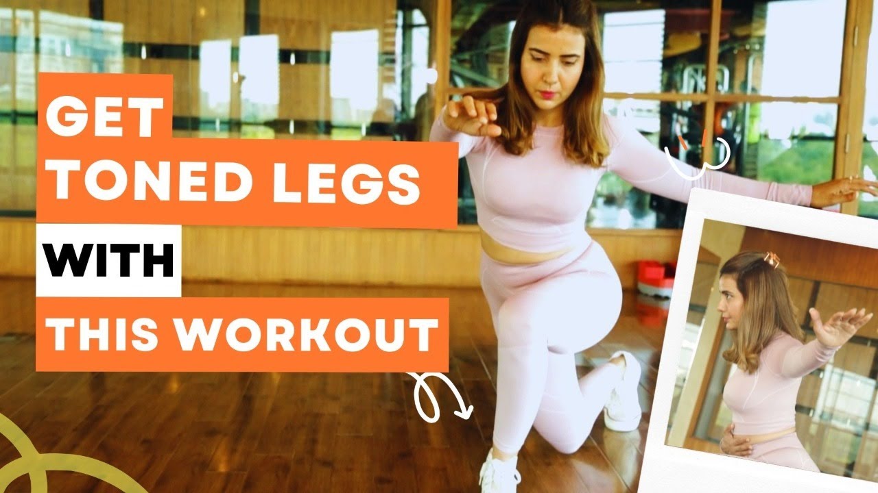 Top 5 Exercises For Strong & Toned Legs 