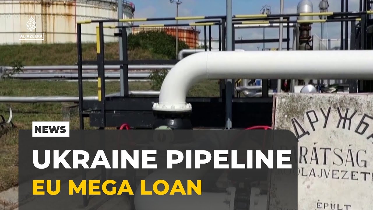 Ukraine reopens Druzhba oil pipeline: EU unlocks $106 billion loan for Kyiv