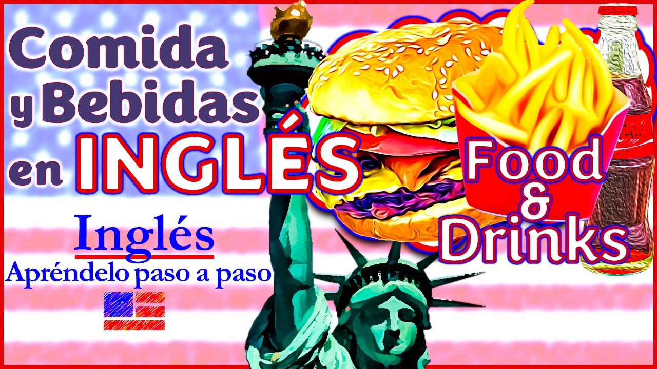 Comidas y Bebidas en Inglés | Foods and Drinks in English | Alimentos en Inglés