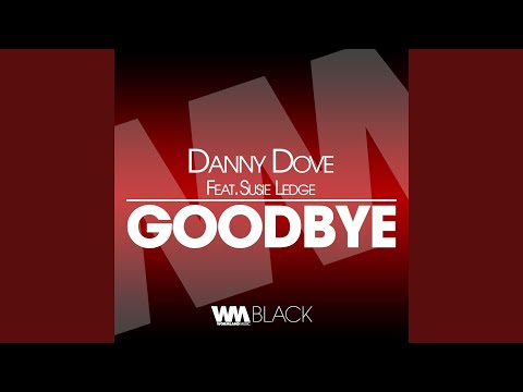 Goodbye (feat. Susie Ledge) (Club Mix)