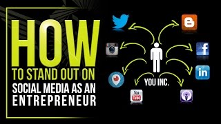 How to Stand Out on Social Media as an Entrepreneur