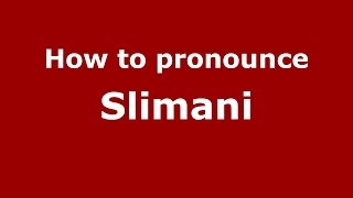 How to pronounce Slimani