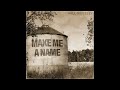 Will Moseley - Make Me A Name (Official Audio)