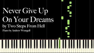 Never Give Up On Your Dreams by Two Steps From Hell (Piano Tutorial)
