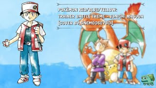 Pokémon R/B/Y: Trainer Battle Theme by Junichi Masuda - COVER by OneMooseyBoi