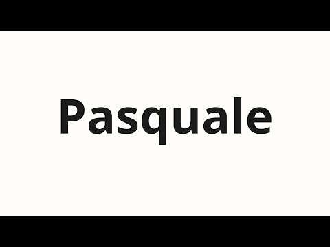 How to pronounce Pasquale