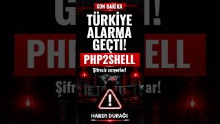 Türkiye Alarma Geçti! PHP'de Kritik Güvenlik Açığı: PHP2Shell 🚨 #shorts