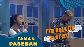 Download lagu TTM Akustik - Kuat Ati | Taman Paseban (19/11/2020) Bagian 1 mp3