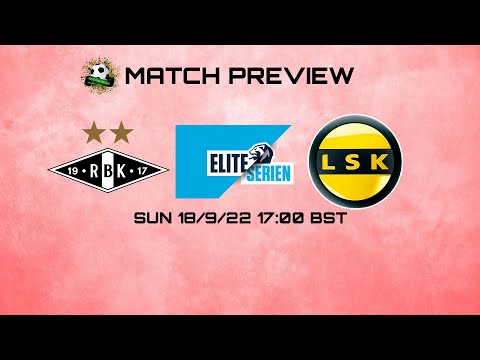 Norway Eliteserien - Rosenborg v Lillestrøm Preview (19/9/22)