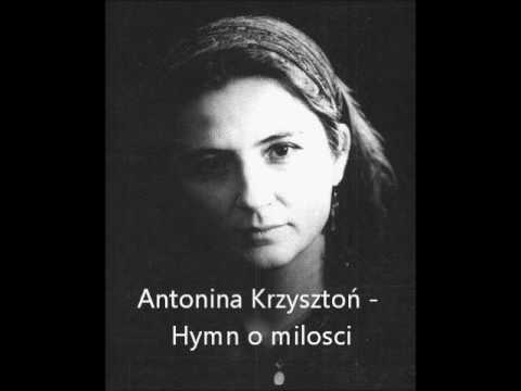 Antonina Krzyszton   Hymn o milosci