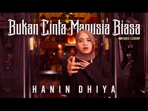 Hanin Dhiya x Ahmad Dhani – Bukan Cinta Manusia Biasa [Official Music Video]