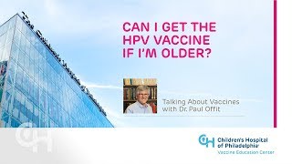 Can I Still Get HPV Vaccine if I’m Older?