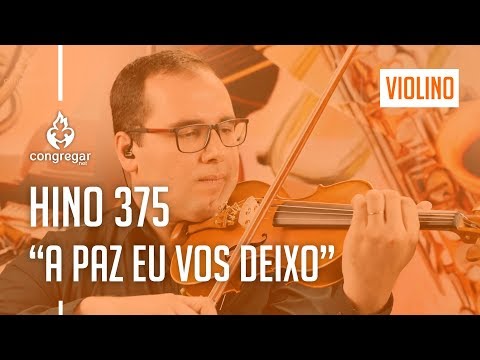 🎻 Hino 375 - A paz Eu vos deixo - Violino Hoyden - CCB 🎻