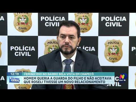 Polícia Civil atualiza caso de feminicídio em Chapecó