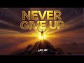 JAY 4K NEVER GIVE UP OFFICIAL AUDIO