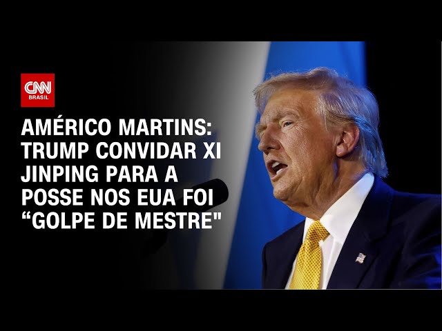 Américo Martins: Trump convidar Xi Jinping para a posse nos EUA foi “golpe de mestre" | CNN NOVO DIA