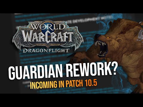 MASSIVE Guardian Druid Changes Coming in Patch 10.0.5