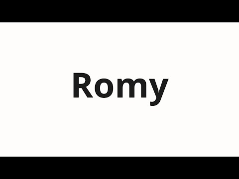 How to pronounce Romy